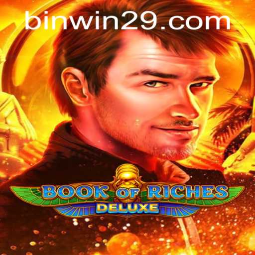 Discover the Thrills of Book of Riches Deluxe: A Deep Dive into the Binwin29 Experience