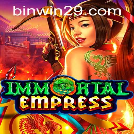 Immortal Empress: A Timeless Adventure in the World of Binwin29