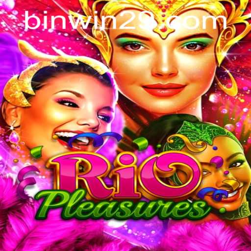Discover the Thrills of RioPleasures: Enter the World of Binwin29